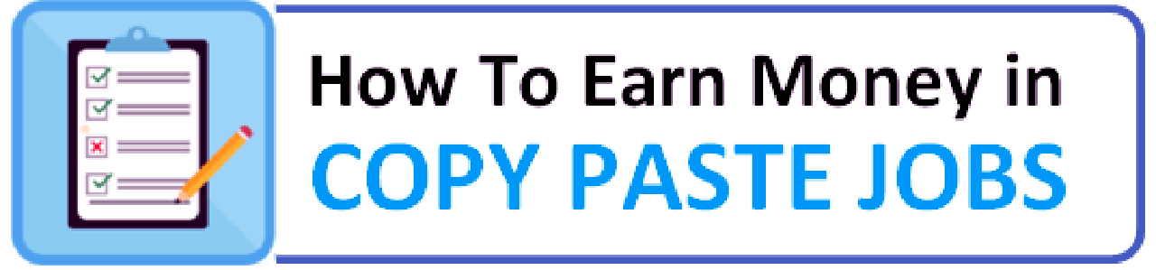 Make Extra Money by Copy and Paste Job