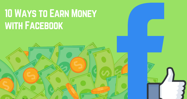 10 Easy Ways to Earn Money from Facebook